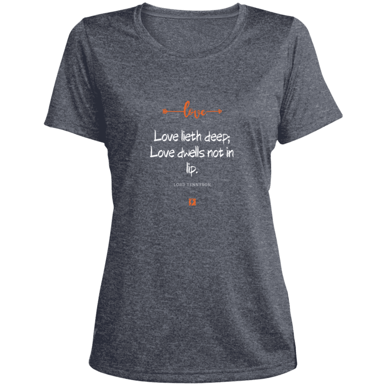 Ladies' Heather Scoop Neck Performance Tee with inspiring Tennyson quote: LT110 - Love is in the depth of the heart - Color: True Navy Heather