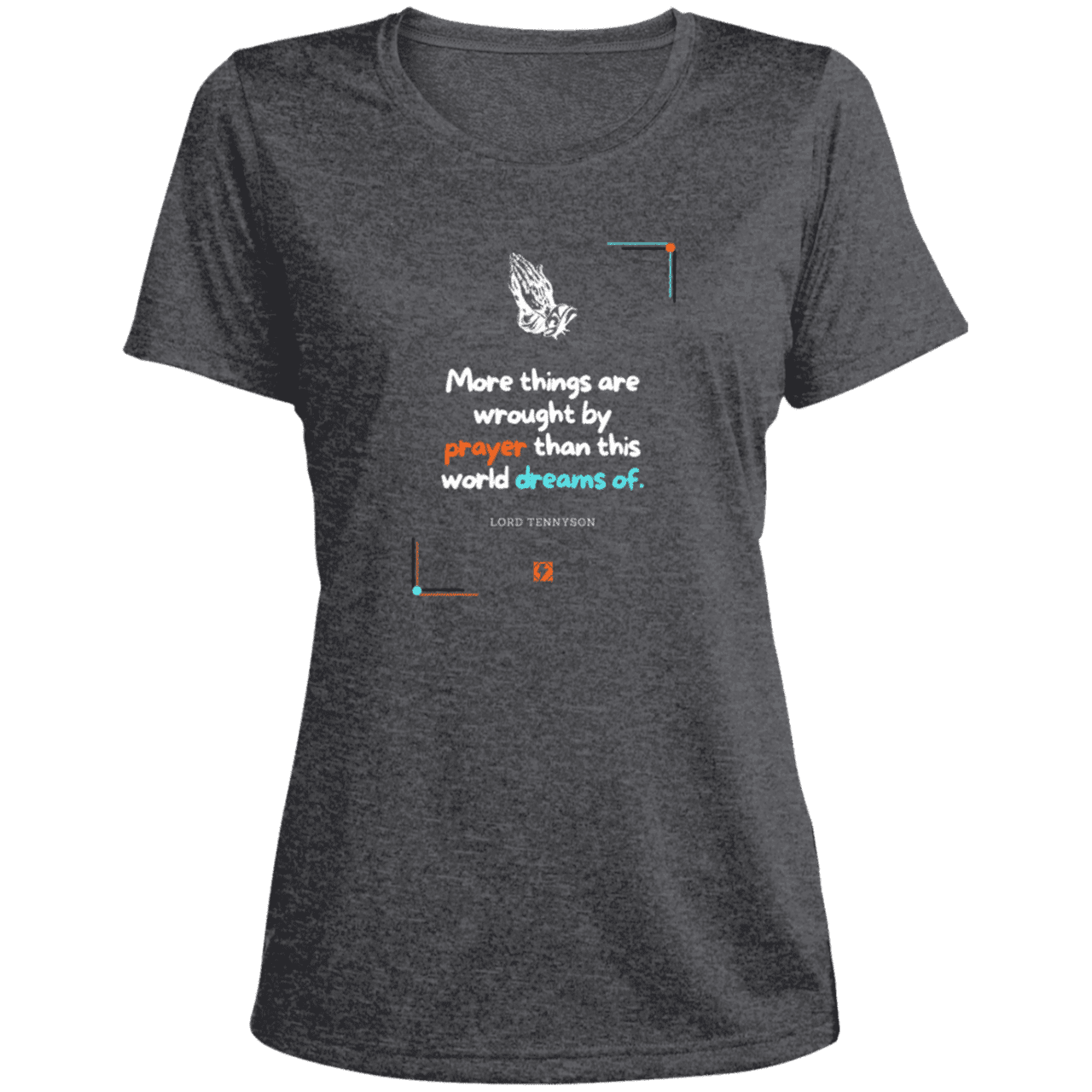 Ladies' Heather Scoop Neck Performance Tee with inspiring Tennyson quote: LT111 - Prayer accomplishes things not dreams - Color: Graphite Heather