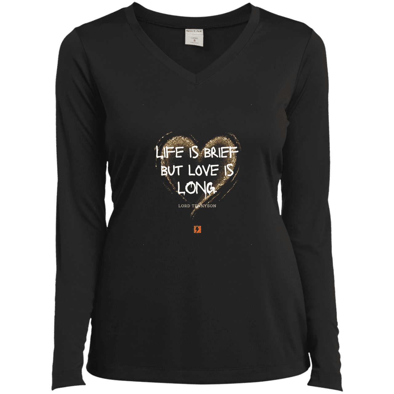 Ladies’ LS Performance V-Neck Tee with inspiring Tennyson quote: LT108 - Life vs Love - Color: Black