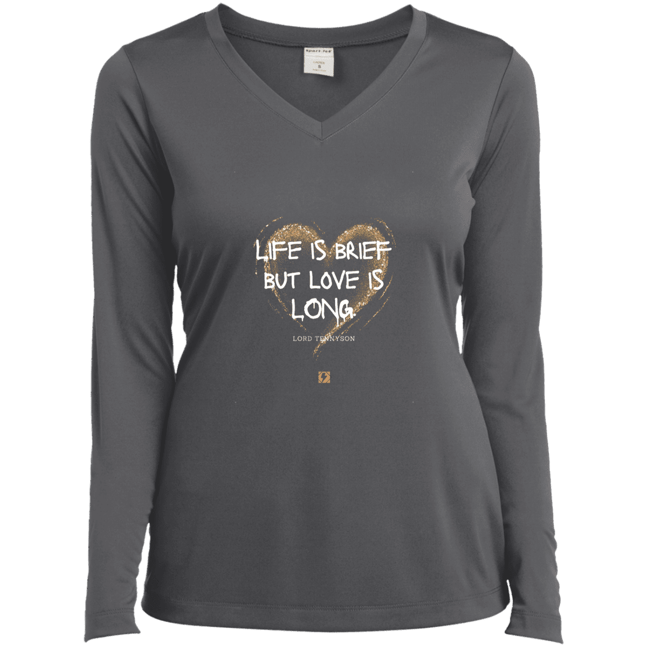 Ladies’ LS Performance V-Neck Tee with inspiring Tennyson quote: LT108 - Life vs Love - Color: Iron Grey