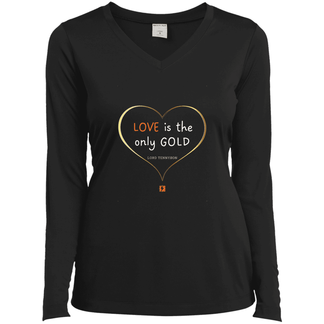 Ladies’ LS Performance V-Neck Tee with inspiring Tennyson quote: LT109 - Love is Gold - Color: Black