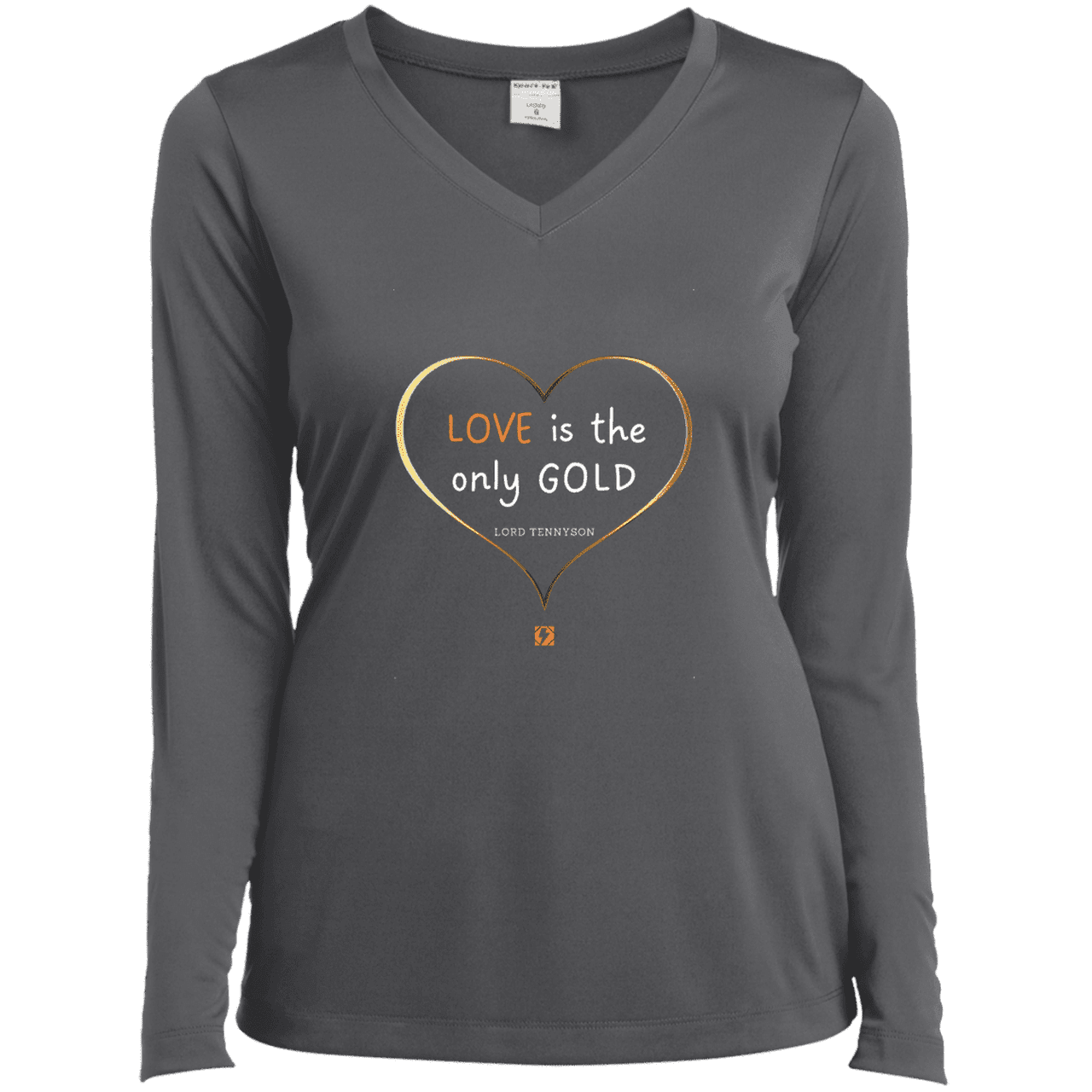 Ladies’ LS Performance V-Neck Tee with inspiring Tennyson quote: LT109 - Love is Gold - Color: Iron Grey