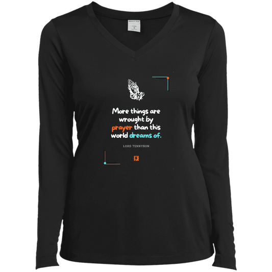 Ladies’ LS Performance V-Neck Tee with inspiring Tennyson quote: LT111 - Prayer accomplishes things not dreams - Color: Black