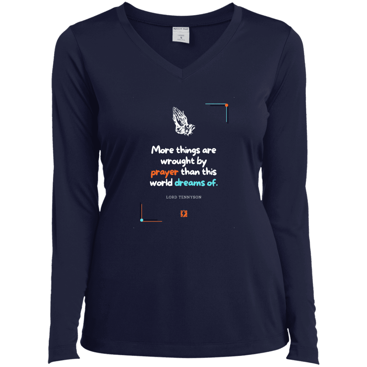 Ladies’ LS Performance V-Neck Tee with inspiring Tennyson quote: LT111 - Prayer accomplishes things not dreams - Color: True Navy