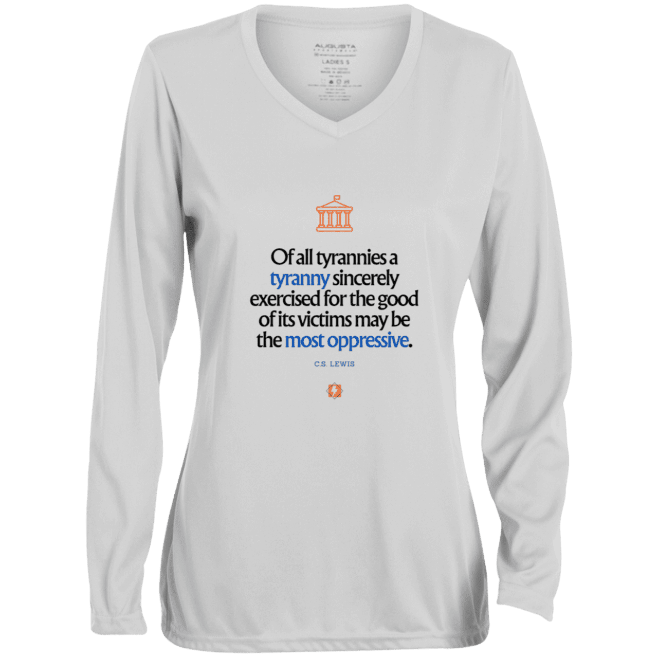 Ladies' Moisture-Wicking LS V-Neck T-Shirt with inspiring CS Lewis quote: CS112 - Tyranny is amplified by sincere intention - Color: White