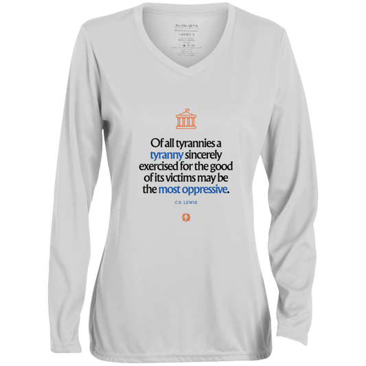 Ladies' Moisture-Wicking LS V-Neck T-Shirt with inspiring CS Lewis quote: CS112 - Tyranny is amplified by sincere intention - Color: White