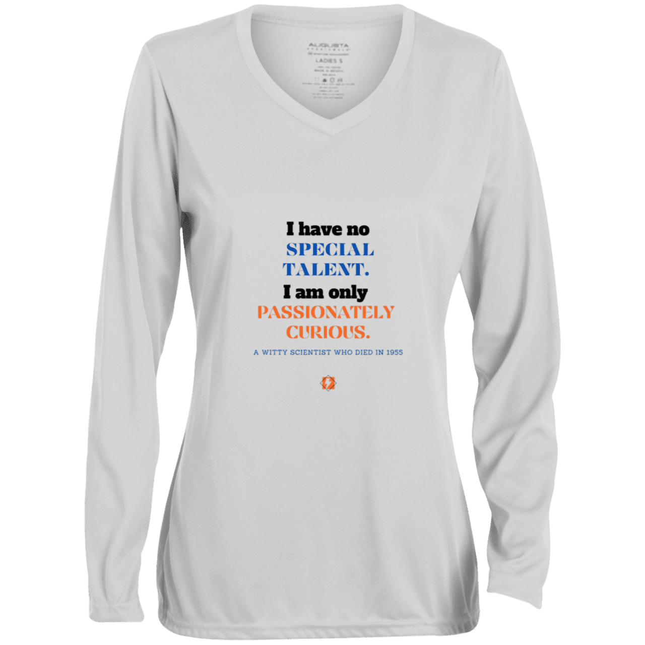 Ladies' Moisture-Wicking LS V-Neck T-Shirt with inspiring Einstein quote: E105 - I am only passionately curious - Color: White