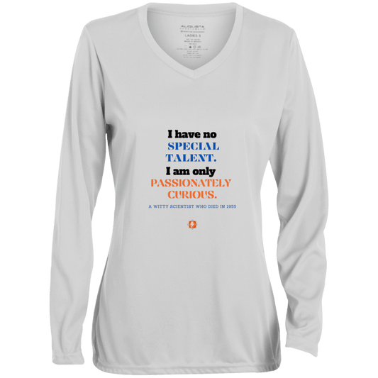 Ladies' Moisture-Wicking LS V-Neck T-Shirt with inspiring Einstein quote: E105 - I am only passionately curious - Color: White