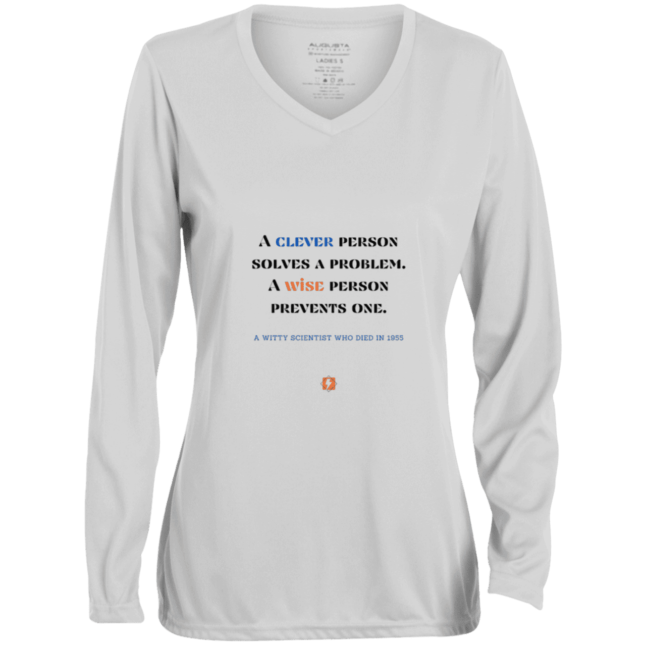 Ladies' Moisture-Wicking LS V-Neck T-Shirt with inspiring Einstein quote: E110 - Be clever but better to be wise - Color: White