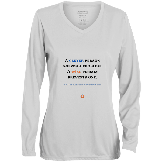 Ladies' Moisture-Wicking LS V-Neck T-Shirt with inspiring Einstein quote: E110 - Be clever but better to be wise - Color: White