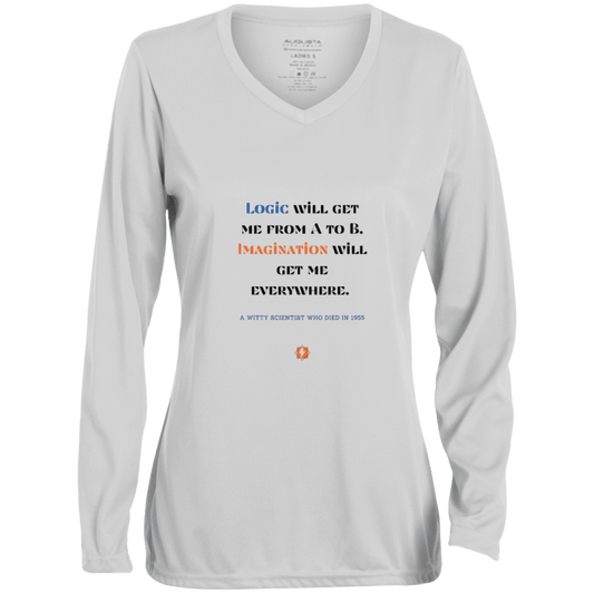 Ladies' Moisture-Wicking LS V-Neck T-Shirt with inspiring Einstein quote: E113 - Imagination will get you where logic can't - Color: White