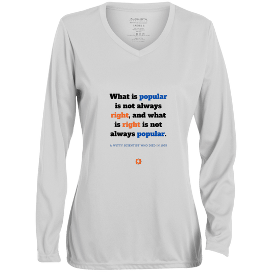 Ladies' Moisture-Wicking LS V-Neck T-Shirt with inspiring Einstein quote: E114 - Popular and right are two different things - Color: White