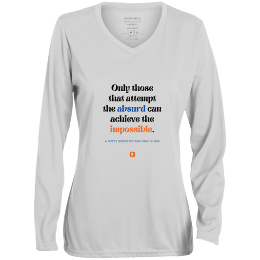 Ladies' Moisture-Wicking LS V-Neck T-Shirt with inspiring Einstein quote: E116 - Attempt the absurd to achieve the impossible - Color: White