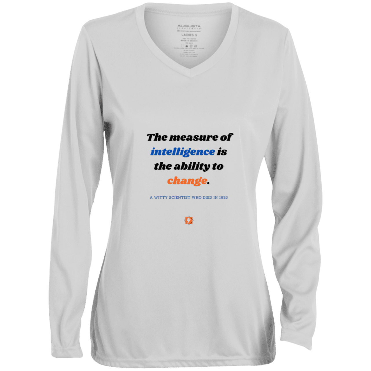 Ladies' Moisture-Wicking LS V-Neck T-Shirt with inspiring Einstein quote: E117 - Intelligence is the ability to change - Color: White