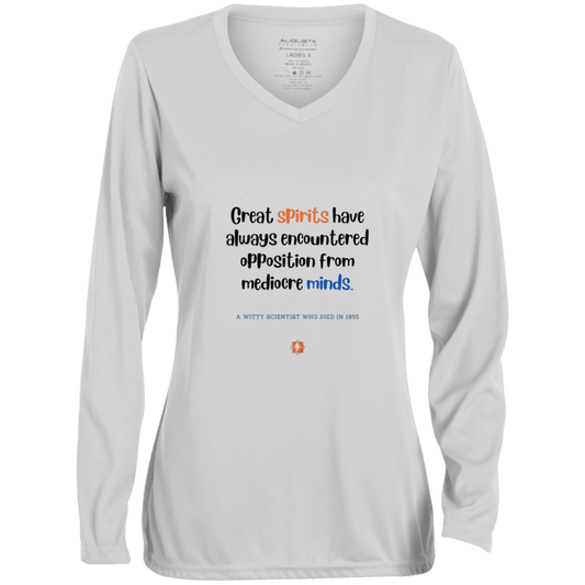 Ladies' Moisture-Wicking LS V-Neck T-Shirt with inspiring Einstein quote: E124 - Great spirits encounter opposition from mediocre minds - Color: White