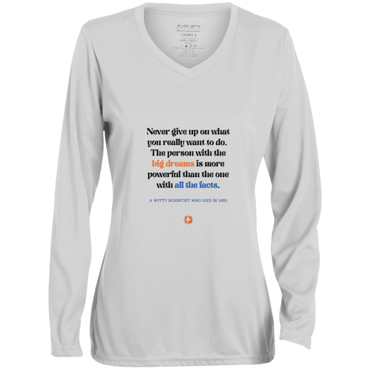 Ladies' Moisture-Wicking LS V-Neck T-Shirt with inspiring Einstein quote: E125 - Big dreams trump knowledge and facts - Color: White