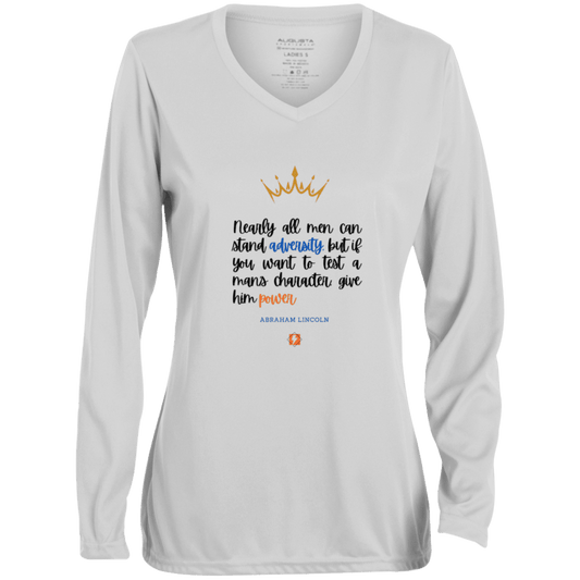 Ladies' Moisture-Wicking LS V-Neck T-Shirt with inspiring Lincoln quote: L102 - Power is a greater test of character - Color: White