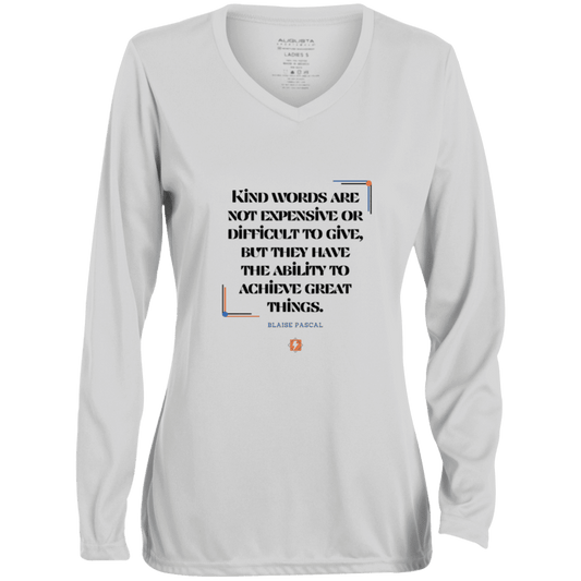 Ladies' Moisture-Wicking LS V-Neck T-Shirt with inspiring Pascal quote: BP106 - Kind words achieve great things - Color: White