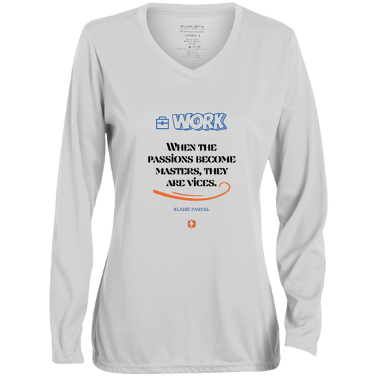 Ladies' Moisture-Wicking LS V-Neck T-Shirt with inspiring Pascal quote: BP118 - Vices are passions that have become masters - Color: White