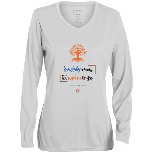 Ladies' Moisture-Wicking LS V-Neck T-Shirt with inspiring Tennyson quote: LT107 - Knowledge vs Wisdom - Color: White