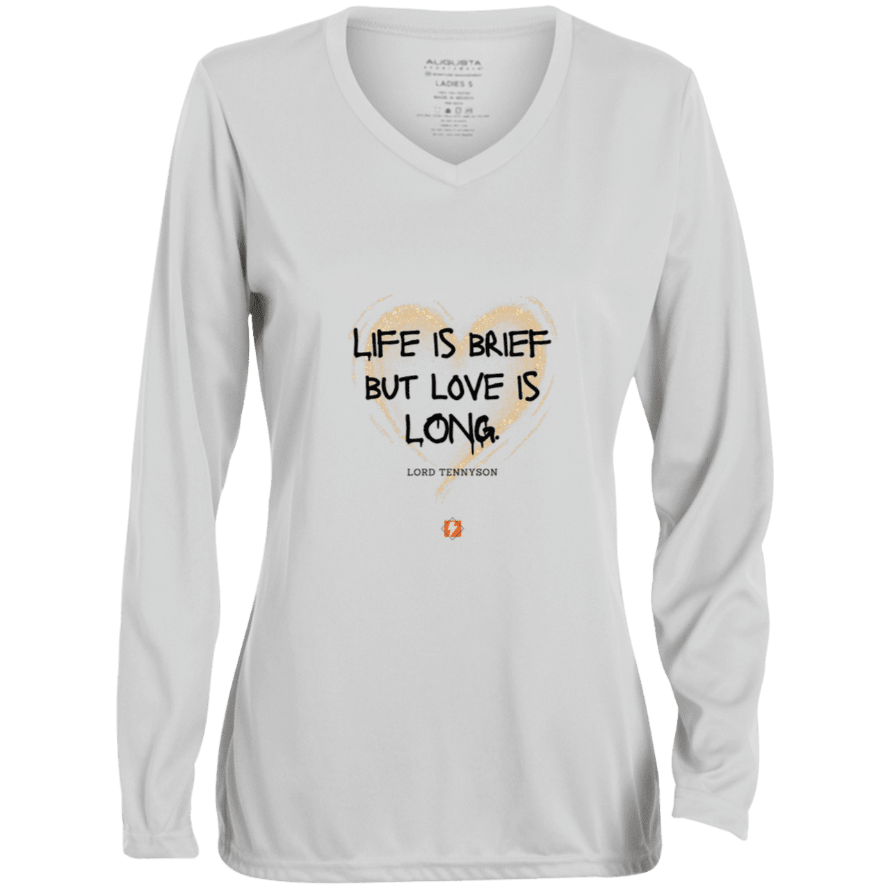 Ladies' Moisture-Wicking LS V-Neck T-Shirt with inspiring Tennyson quote: LT108 - Life vs Love - Color: White