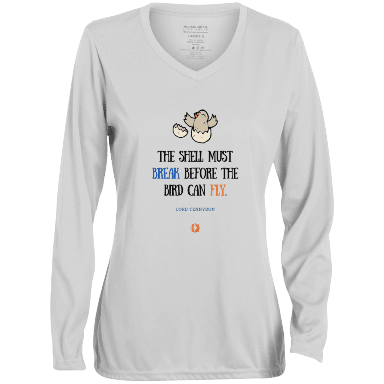 Ladies' Moisture-Wicking LS V-Neck T-Shirt with inspiring Tennyson quote: LT116 - For birds to fly, their eggshells must break first - Color: White