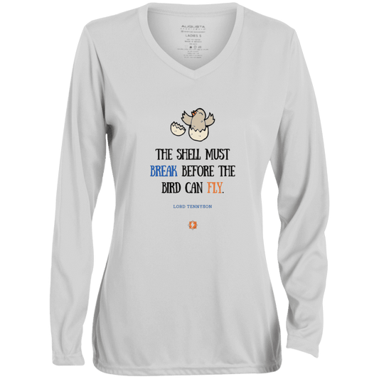 Ladies' Moisture-Wicking LS V-Neck T-Shirt with inspiring Tennyson quote: LT116 - For birds to fly, their eggshells must break first - Color: White