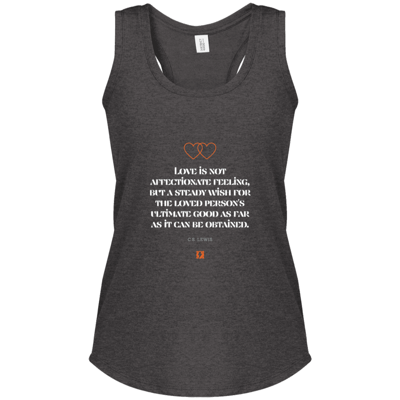 Ladies' Perfect Tri Racerback Tank with inspiring CS Lewis quote: CS108 - Love is about the ultimate good - Color: Heathered Charcoal