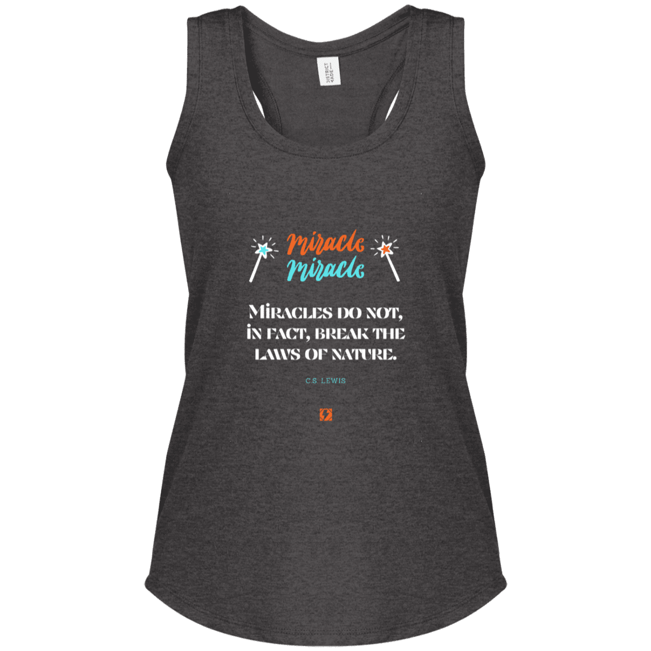 Ladies' Perfect Tri Racerback Tank with inspiring CS Lewis quote: CS110 - Miracles do not break natural laws - Color: Heathered Charcoal