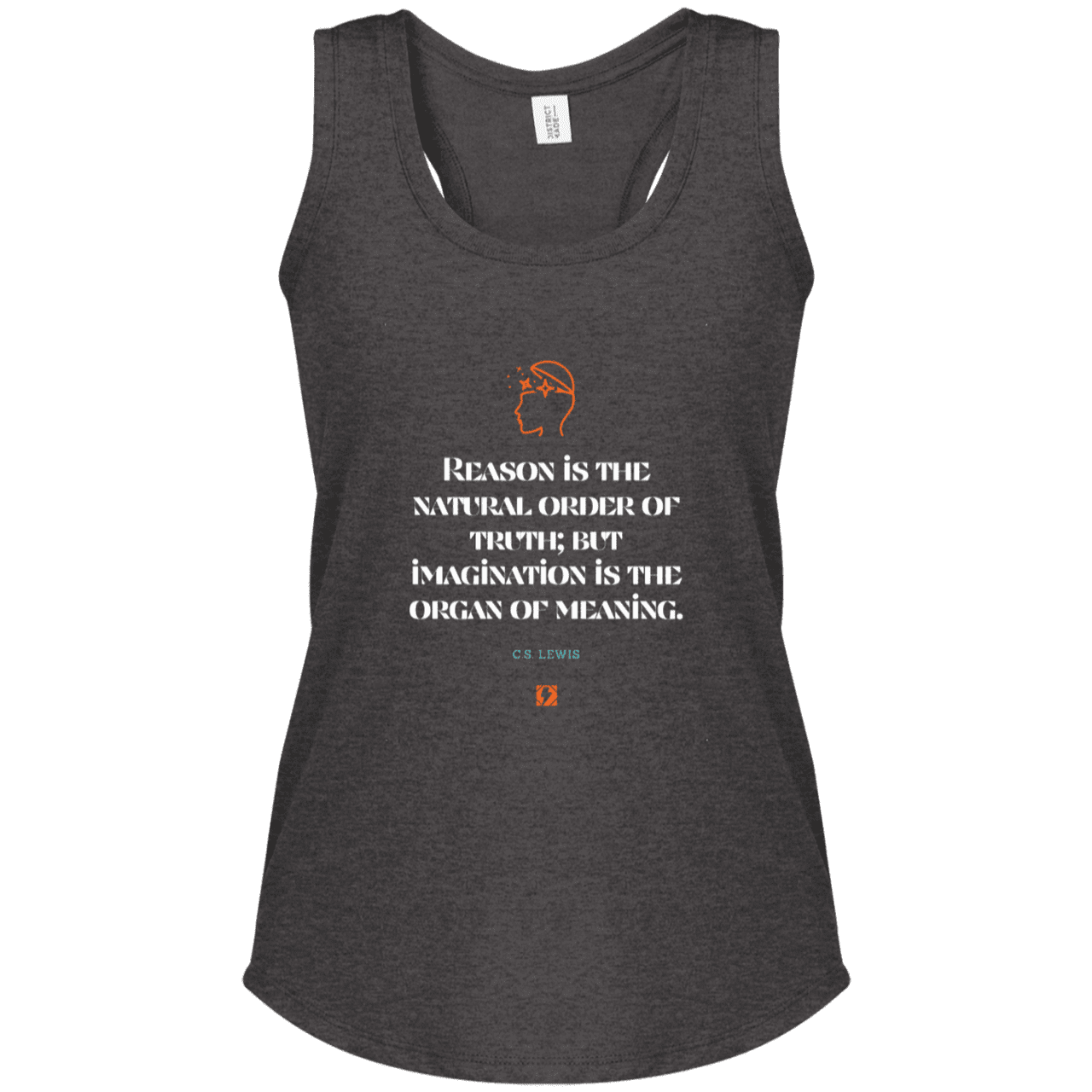 Ladies' Perfect Tri Racerback Tank with inspiring CS Lewis quote: CS113 - Truth and meaning require reason and imagination - Color: Heathered Charcoal