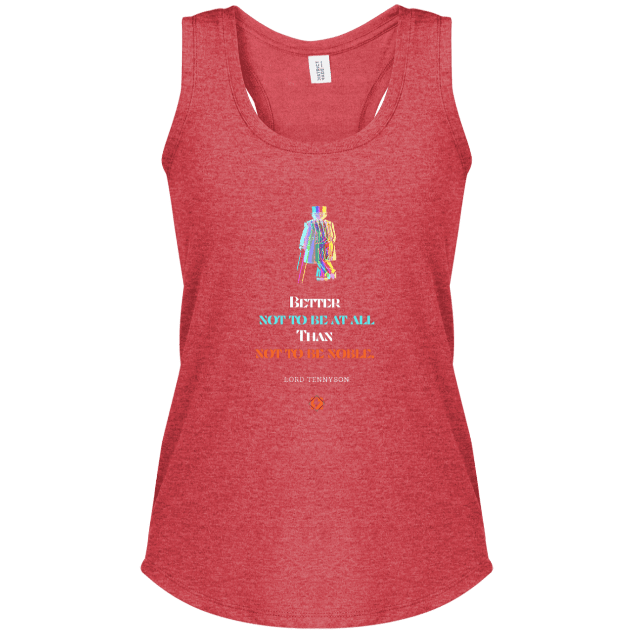 Ladies' Perfect Tri Racerback Tank with inspiring Tennyson quote: LT102 - Being noble is what counts - Color: Red Frost