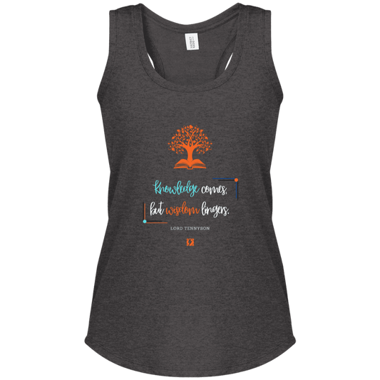 Ladies' Perfect Tri Racerback Tank with inspiring Tennyson quote: LT107 - Knowledge vs Wisdom - Color: Heathered Charcoal