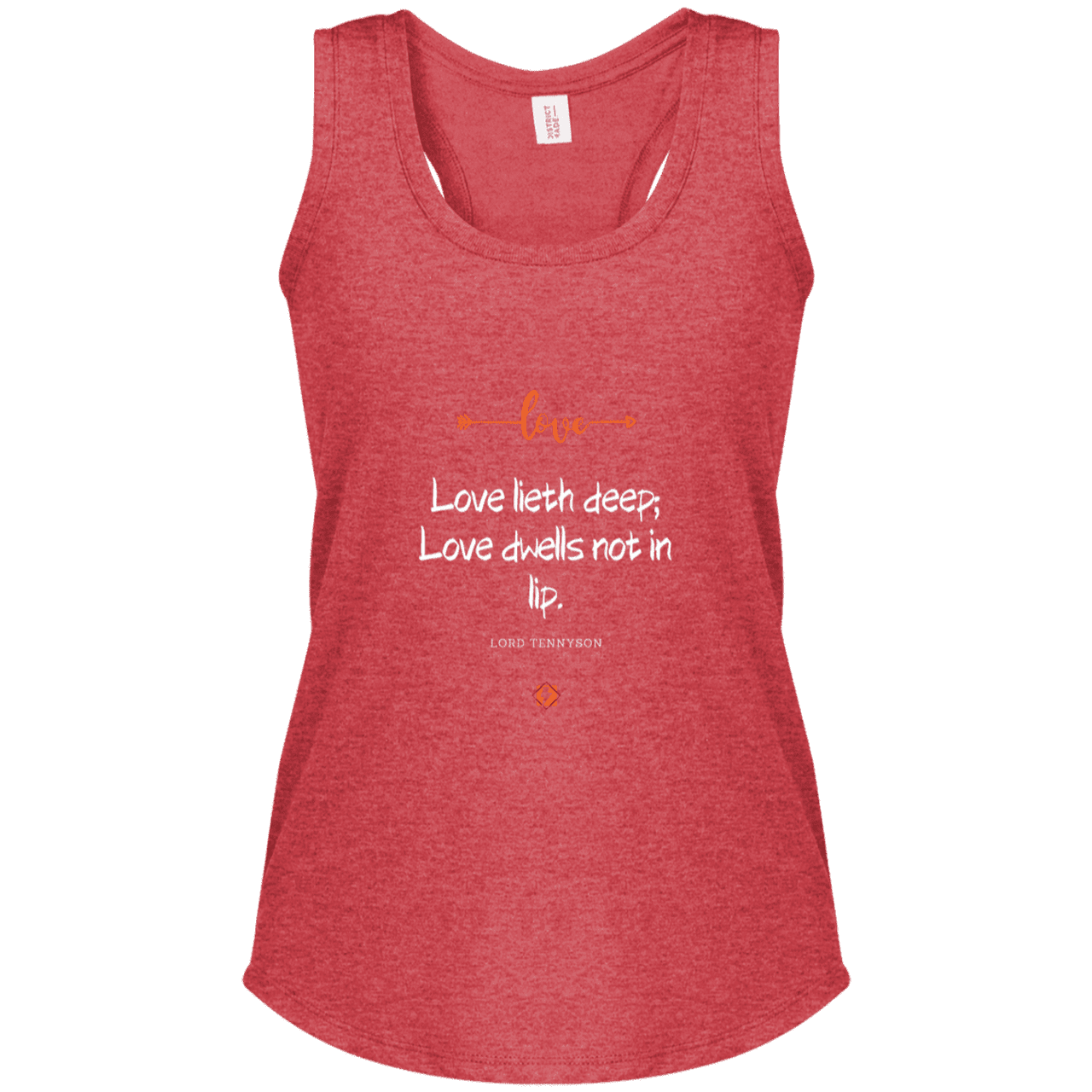 Ladies' Perfect Tri Racerback Tank with inspiring Tennyson quote: LT110 - Love is in the depth of the heart - Color: Red Frost