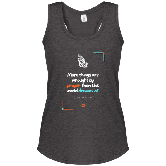 Ladies' Perfect Tri Racerback Tank with inspiring Tennyson quote: LT111 - Prayer accomplishes things not dreams - Color: Heathered Charcoal