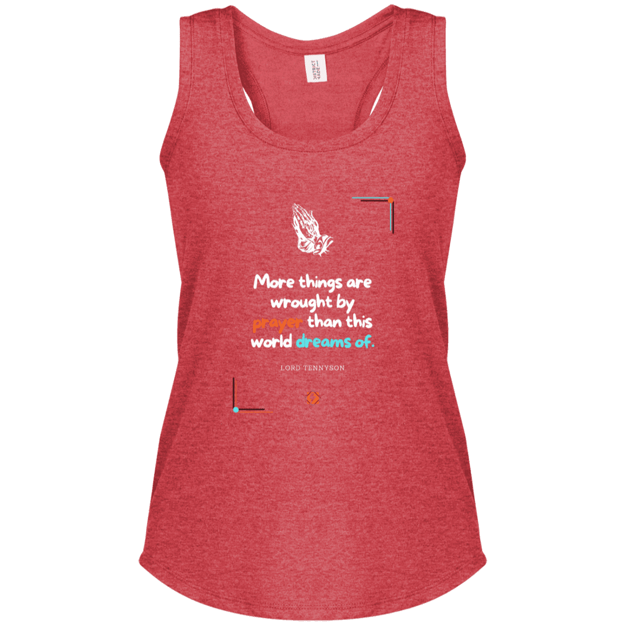 Ladies' Perfect Tri Racerback Tank with inspiring Tennyson quote: LT111 - Prayer accomplishes things not dreams - Color: Red Frost