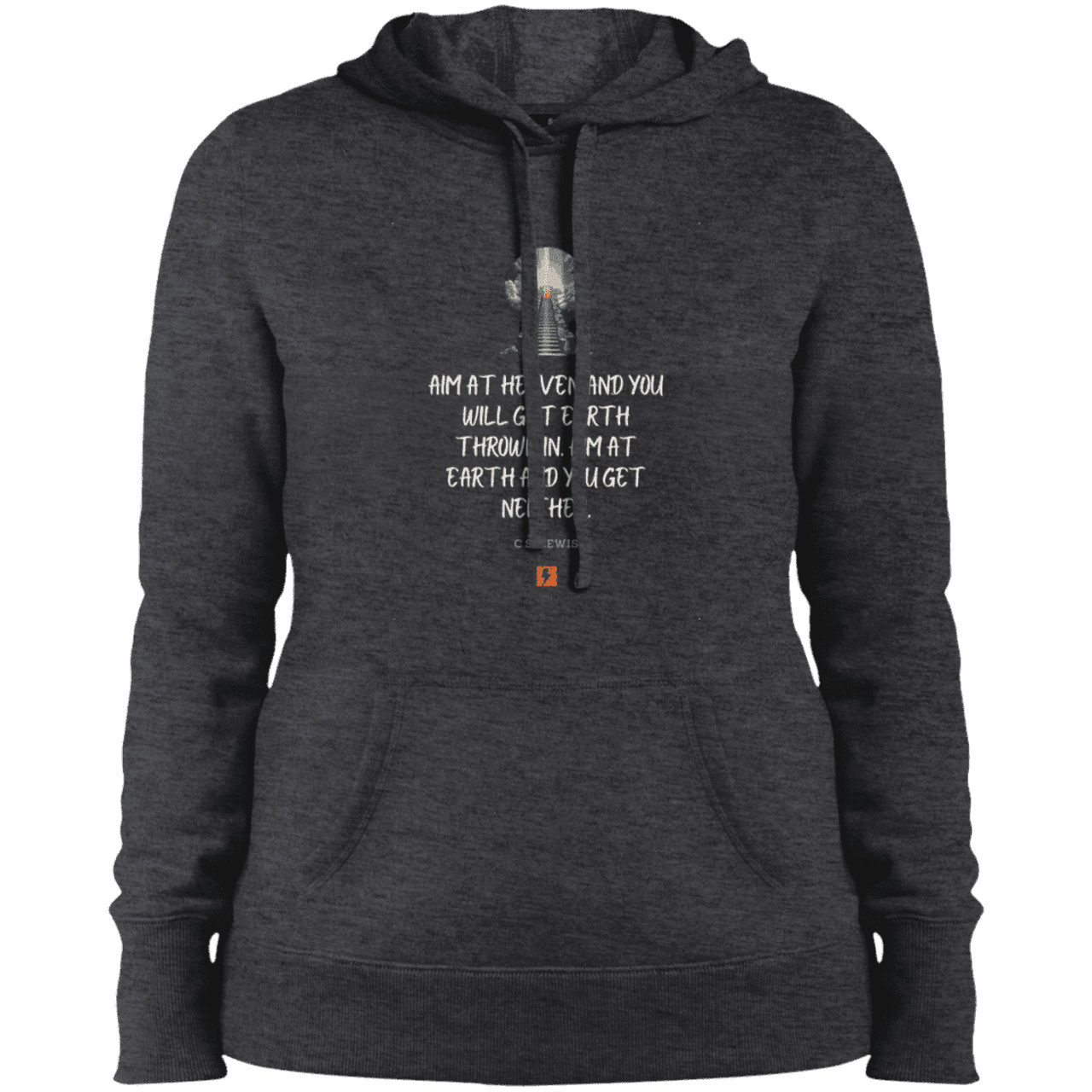 Ladies' Pullover Hooded Sweatshirt with inspiring CS Lewis quote: CS101 - Aim for heaven - Color: Graphite Heather