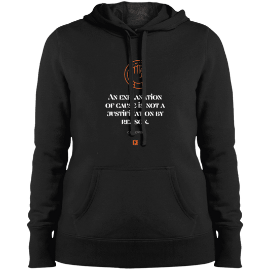 Ladies' Pullover Hooded Sweatshirt with inspiring CS Lewis quote: CS102 - Explanations Vs Justifications - Color: Black