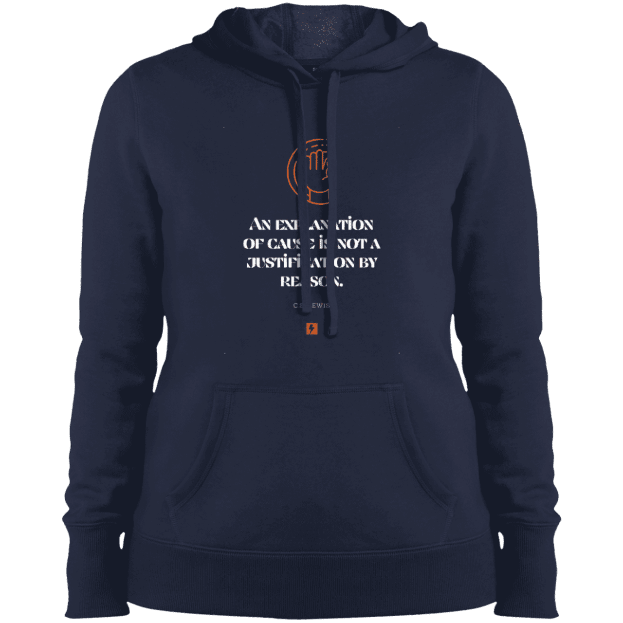 Ladies' Pullover Hooded Sweatshirt with inspiring CS Lewis quote: CS102 - Explanations Vs Justifications - Color: True Navy