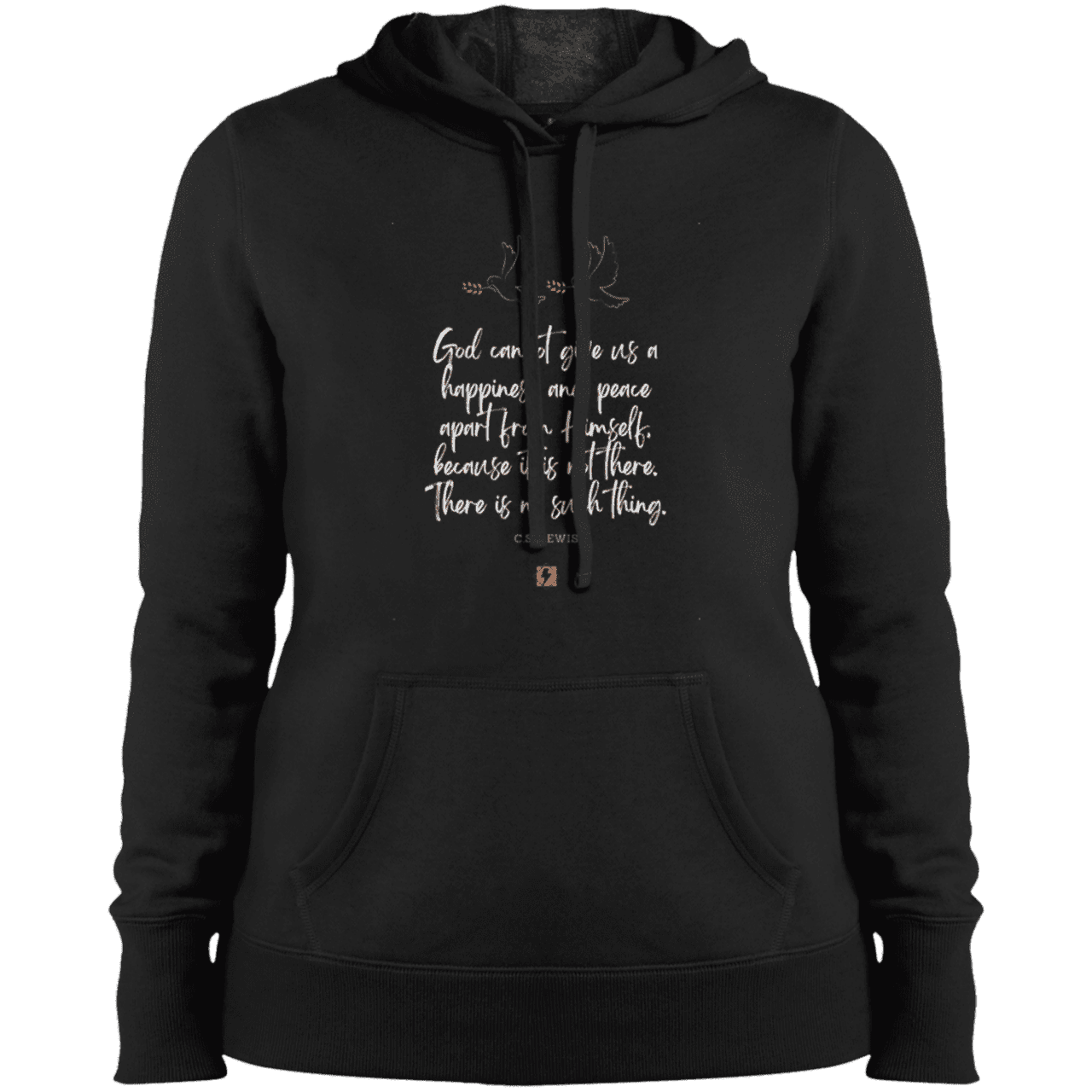 Ladies' Pullover Hooded Sweatshirt with inspiring CS Lewis quote: CS106 - No peace apart from God - Color: Black