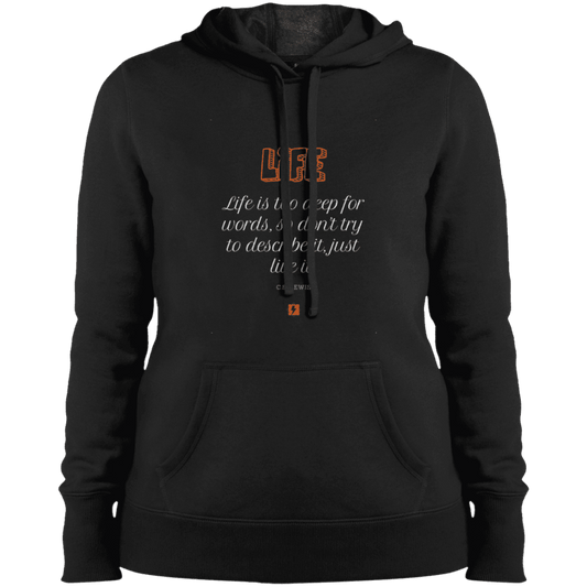 Ladies' Pullover Hooded Sweatshirt with inspiring CS Lewis quote: CS107 - Life is too deep for words - Color: Black