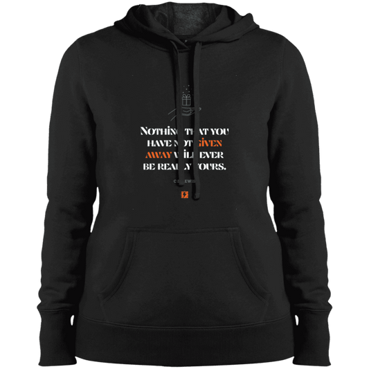 Ladies' Pullover Hooded Sweatshirt with inspiring CS Lewis quote: CS111 - Give away to possess it - Color: Black