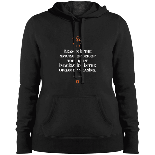 Ladies' Pullover Hooded Sweatshirt with inspiring CS Lewis quote: CS113 - Truth and meaning require reason and imagination - Color: Black