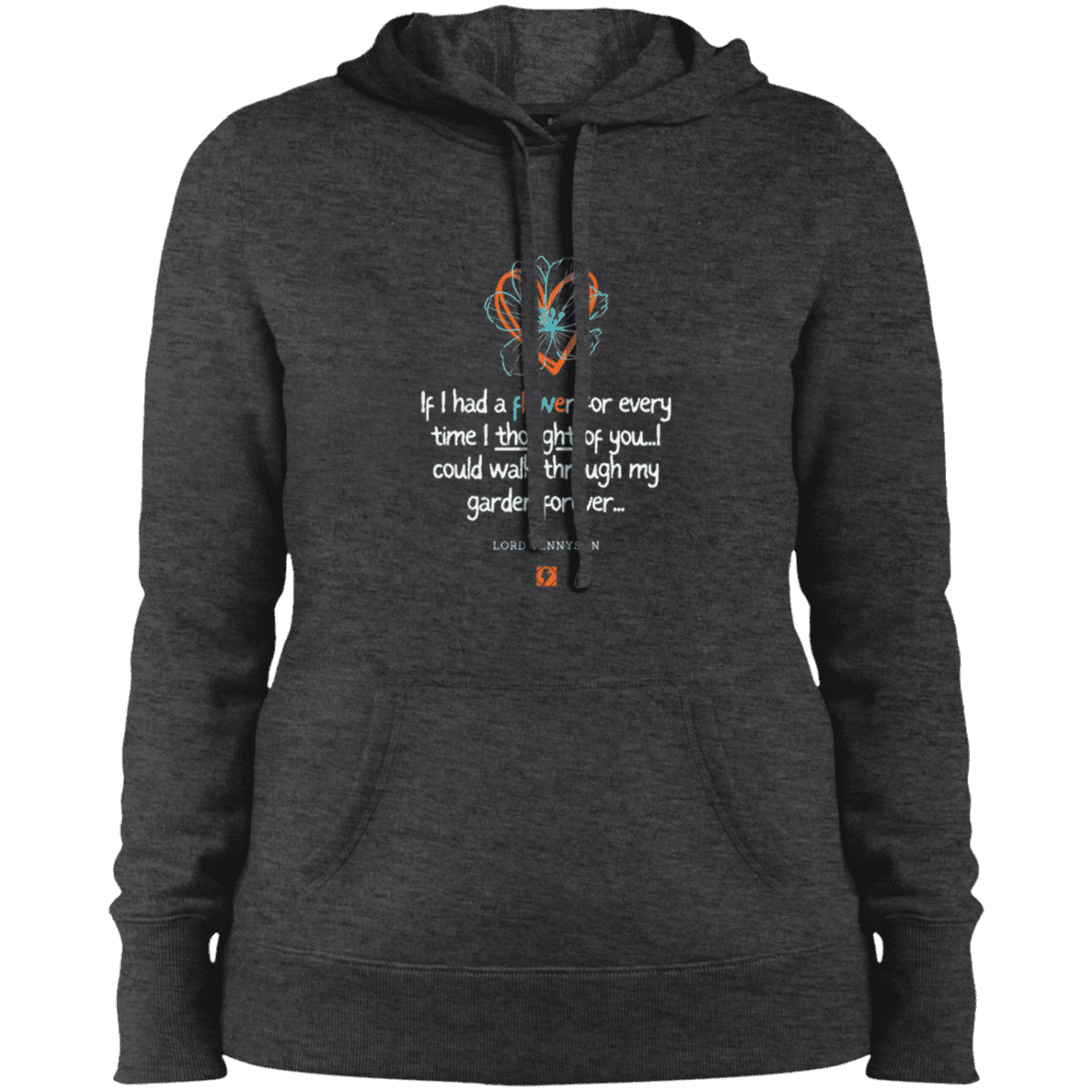 Ladies' Pullover Hooded Sweatshirt with inspiring Tennyson quote: LT104 - Thinking of you - Color: Graphite Heather