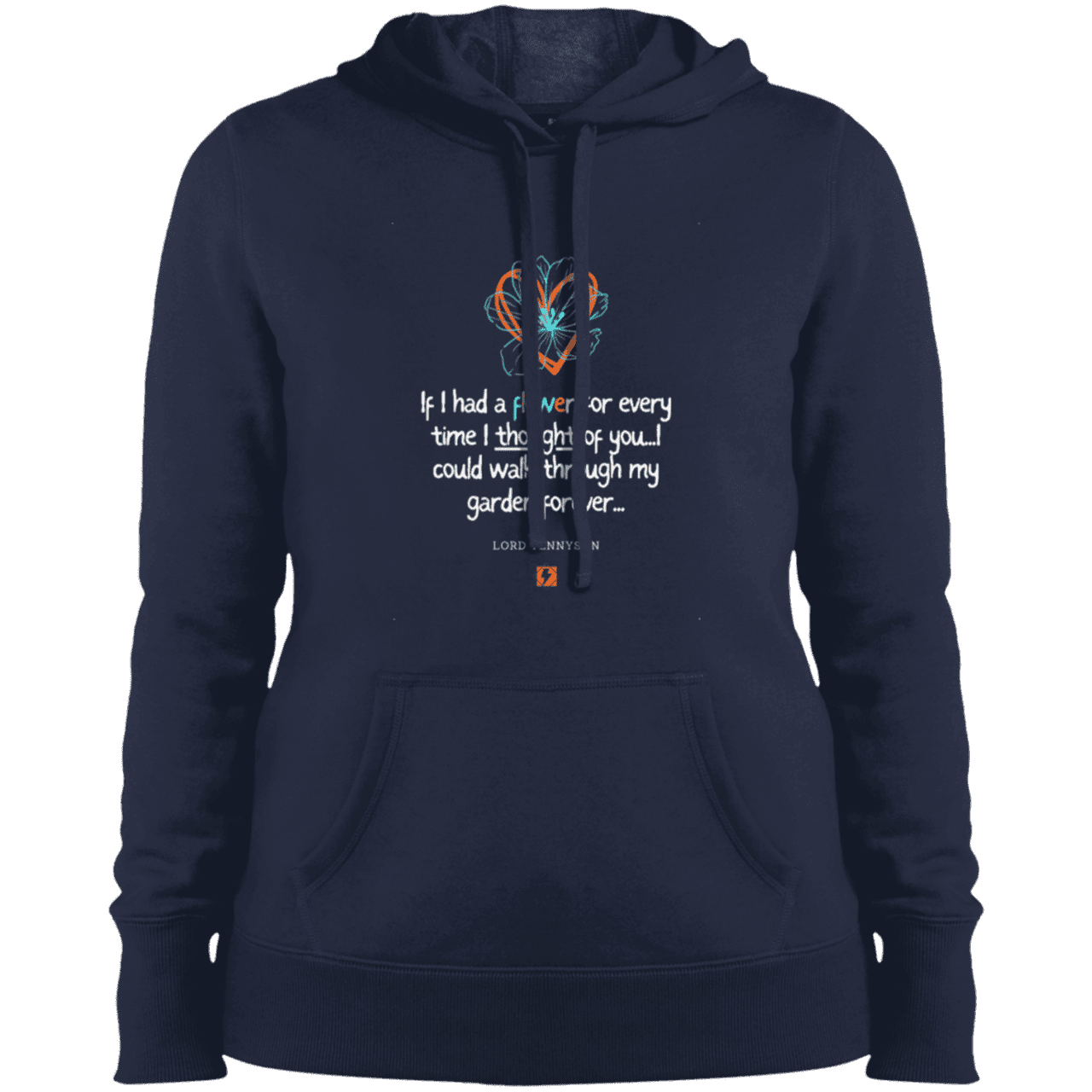 Ladies' Pullover Hooded Sweatshirt with inspiring Tennyson quote: LT104 - Thinking of you - Color: True Navy