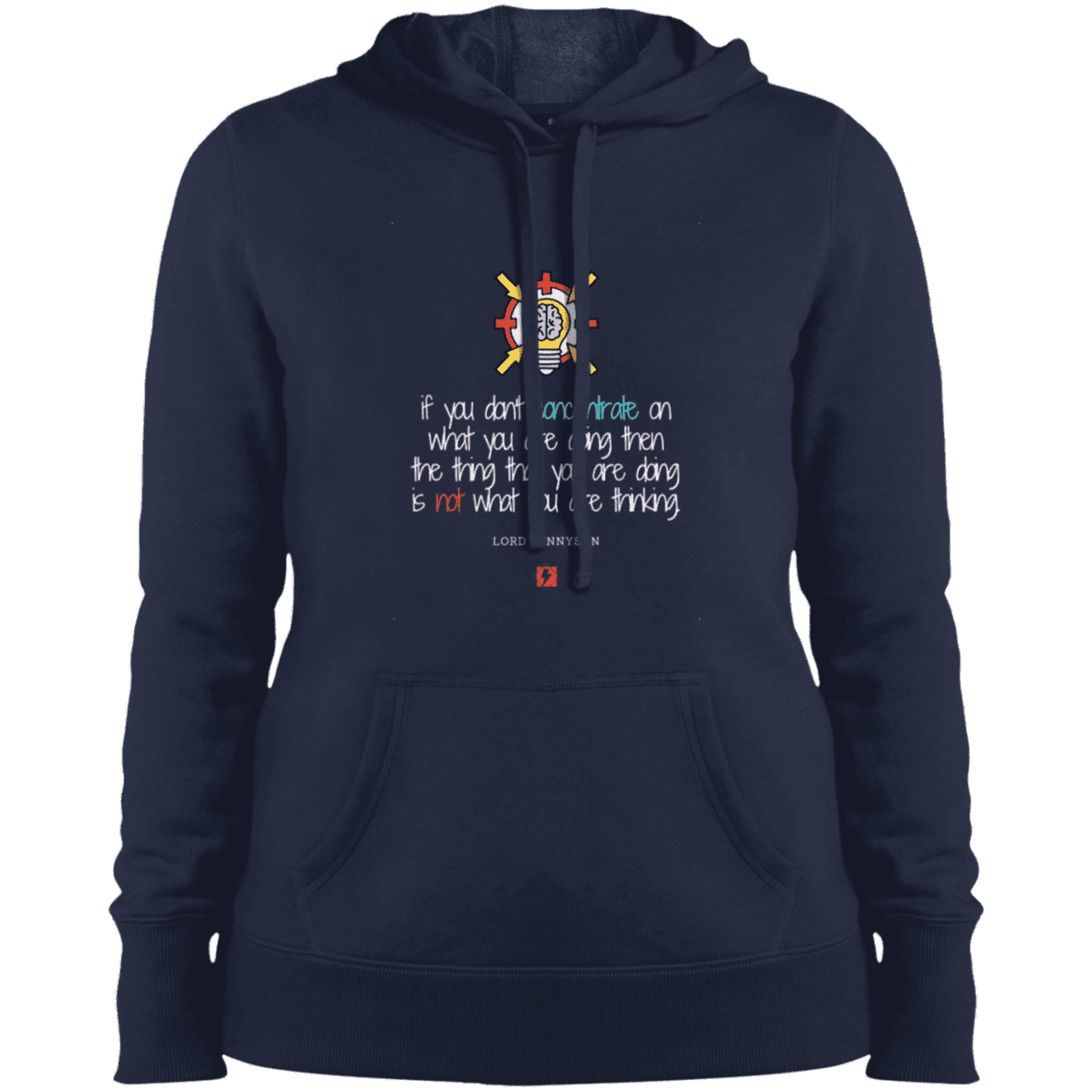 Ladies' Pullover Hooded Sweatshirt with inspiring Tennyson quote: LT105 - Concentrate on your task - Color: True Navy