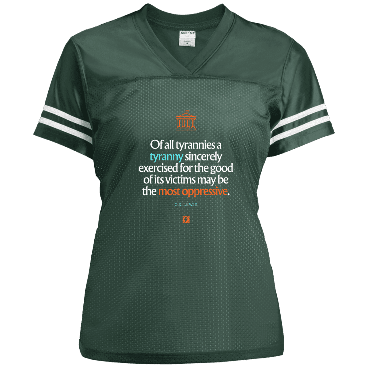 Ladies' Replica Jersey with inspiring CS Lewis quote: CS112 - Tyranny is amplified by sincere intention - Color: Forest Green/White