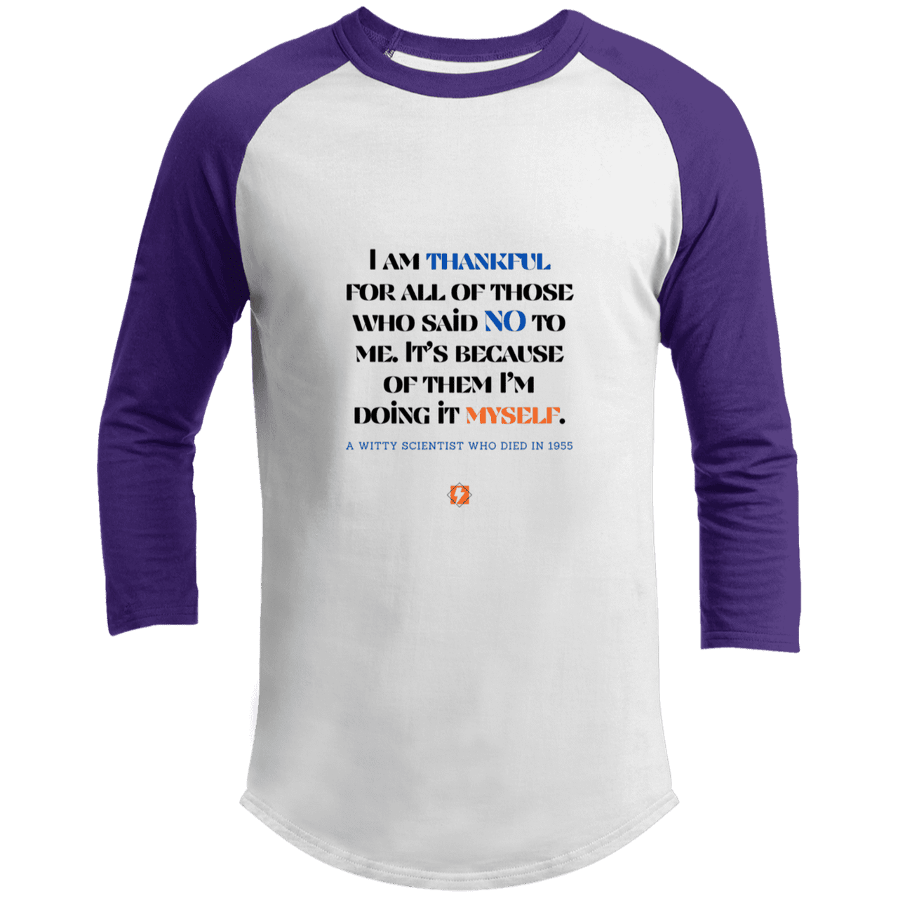 Men's 3/4 Sleeve Raglan T200 with inspiring Einstein quote: E102 - I am thankful for all of those who said NO to me - Color: White/Purple