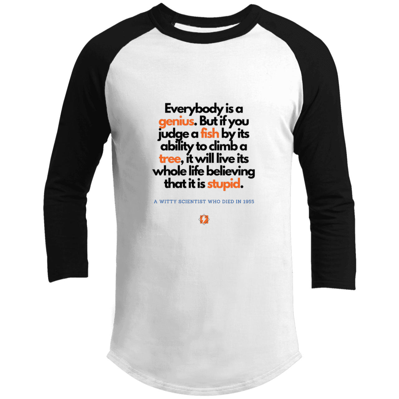 Men's 3/4 Sleeve Raglan T200 with inspiring Einstein quote: E103 - Everybody is a genius - Color: White/Black