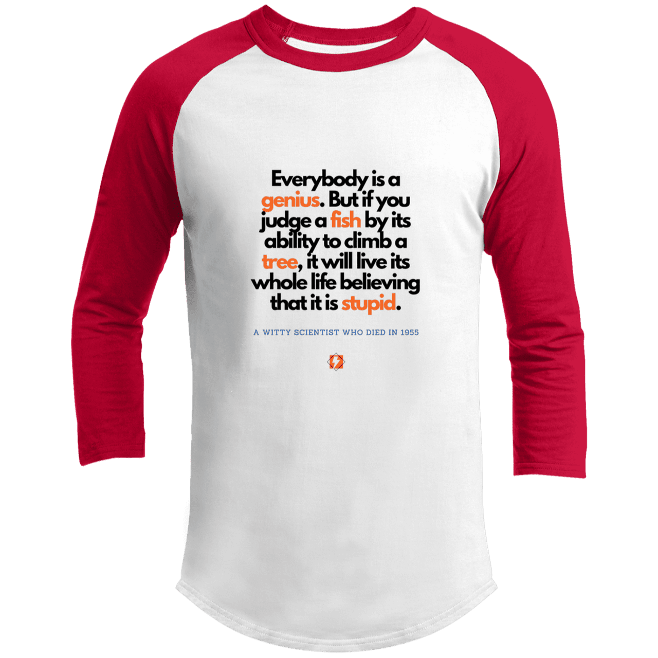 Men's 3/4 Sleeve Raglan T200 with inspiring Einstein quote: E103 - Everybody is a genius - Color: White/Red