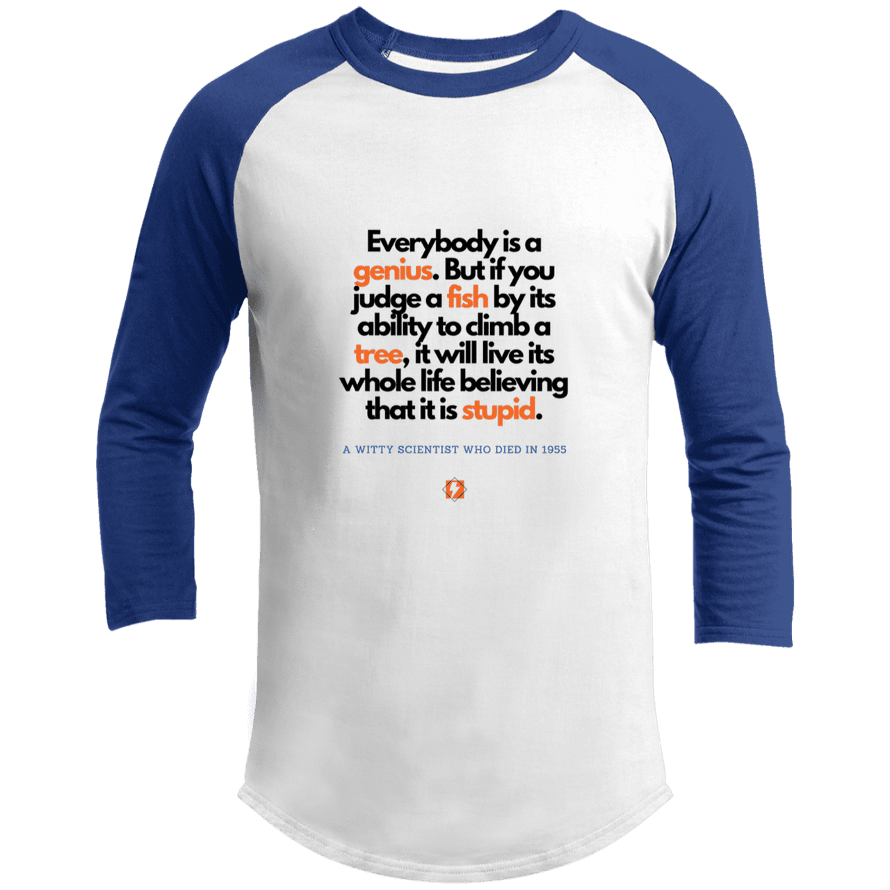 Men's 3/4 Sleeve Raglan T200 with inspiring Einstein quote: E103 - Everybody is a genius - Color: White/Royal